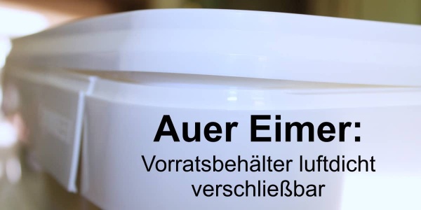 Preppper Lebensmittel Behälter luftdicht & schädlingsdicht